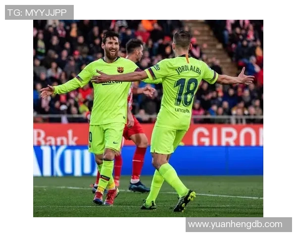 巴塞罗那与赫罗纳精彩对决集锦回顾与分析